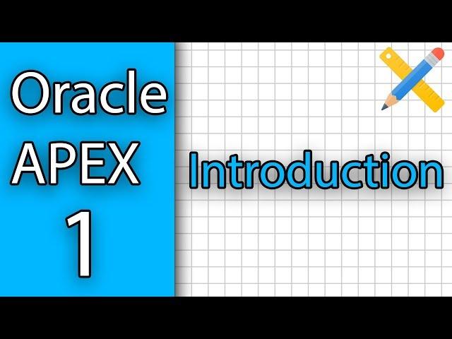 Oracle APEX Tutorial 1 - Introduction to Low-Code