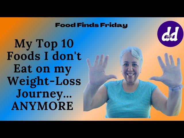 WW Personal Points| Foods I DO NOT eat on my Weight -Loss Journey Anymore#weightwatchers