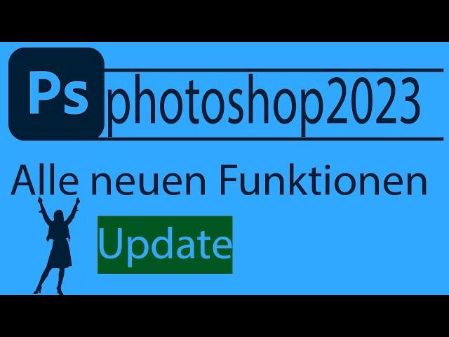 Neu in Adobe Photoshop ( 2023 ) Alle neuen Funktionen erklärt