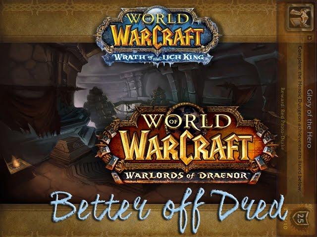 Better off Dred Achievement Solo - World of Warcraft / Warlords