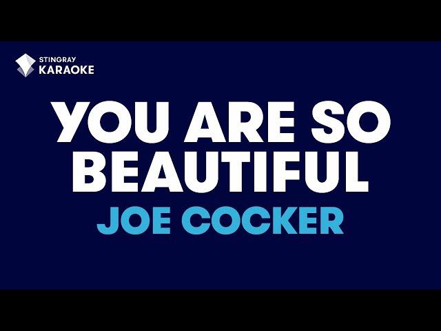 You Are So Beautiful in the style of Joe Cocker karaoke video with lyrics