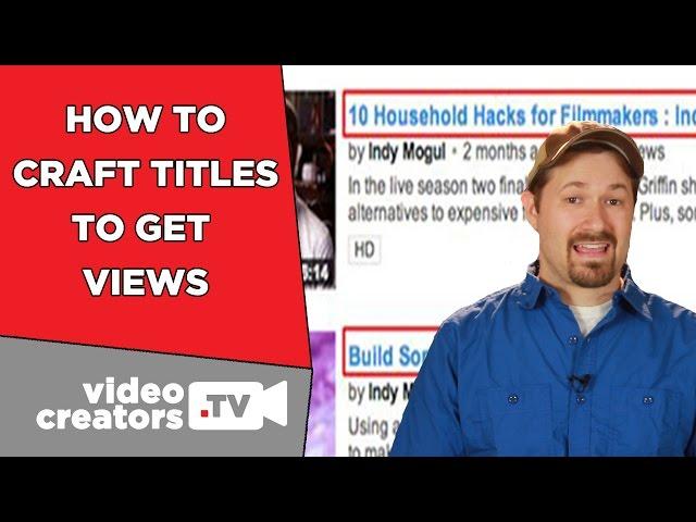 How To Write Video Titles That Get Views