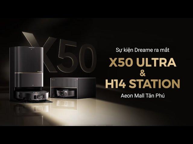 Đến sự kiện Dreame ở Aeon Mall Tân Phú, trải nghiệm X50 Ultra và H14 Station vừa ra mắt