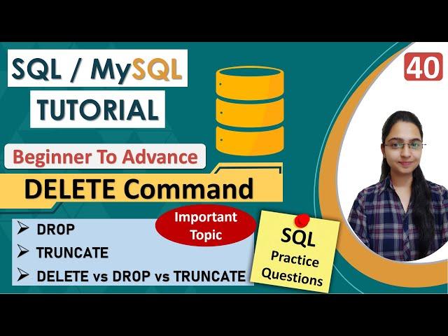 40 - Difference Between DELETE, DROP and TRUNCATE | SQL | Interview Question | Examples | DBMS