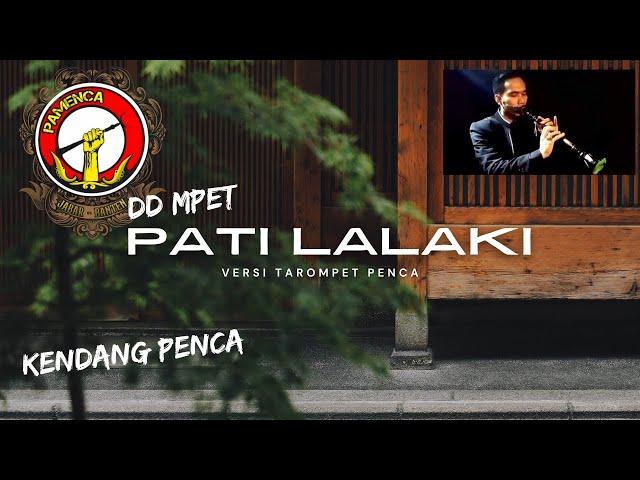PATI LALAKI (Cover)//KENDANG PENCA//DD MPET//NAYAGA SOREANG//PAMENCA