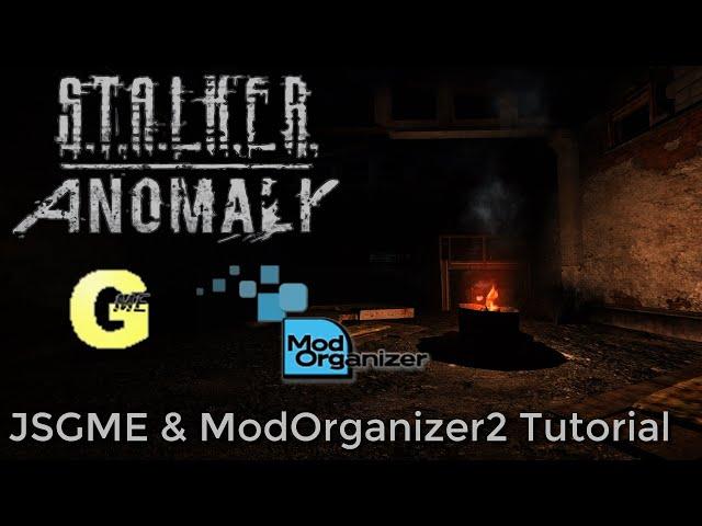 STALKER Anomaly JSGME & MO2 Tutorial