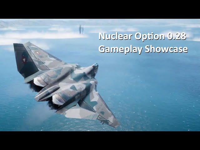 Nuclear Option 0.28 Gameplay Showcase