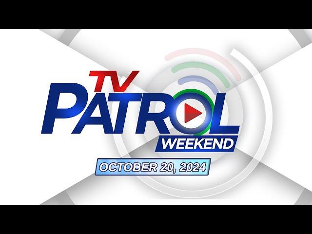 TV Patrol Weekend Livestream | October 20, 2024 Full Episode Replay