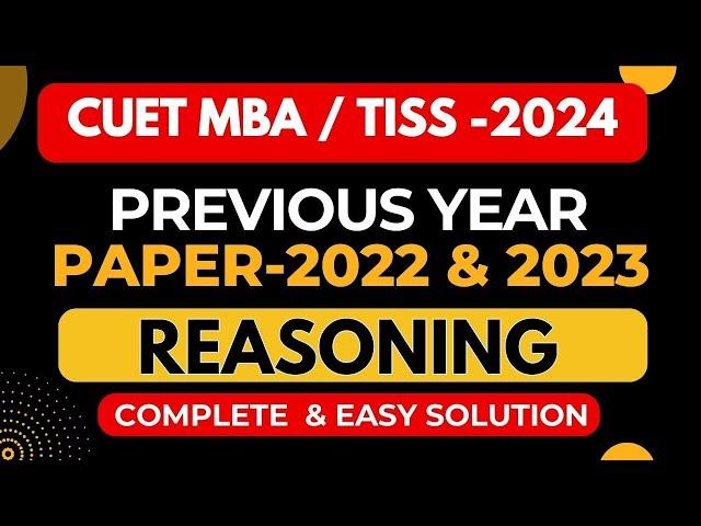 CUET PG MBA 2024| TISS 2024 | ALL PREVIOUS YEAR PAPER 2022 & 2023| ALL SHIFT  - REASONING