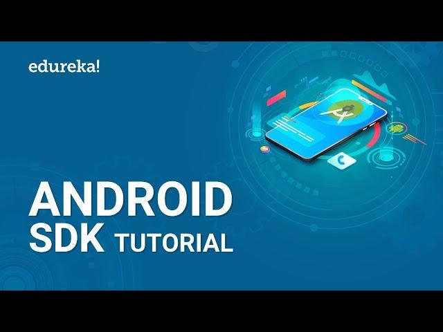 Android SDK Tutorial | How to Setup Android SDK? | Android Development Training | Edureka