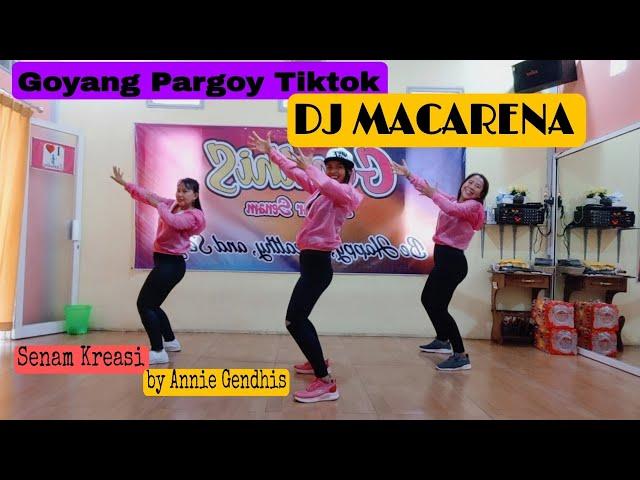 DJ MACARENA Tiktok || Goyang Pargoy || Senam Kreasi by Annie Gendhis