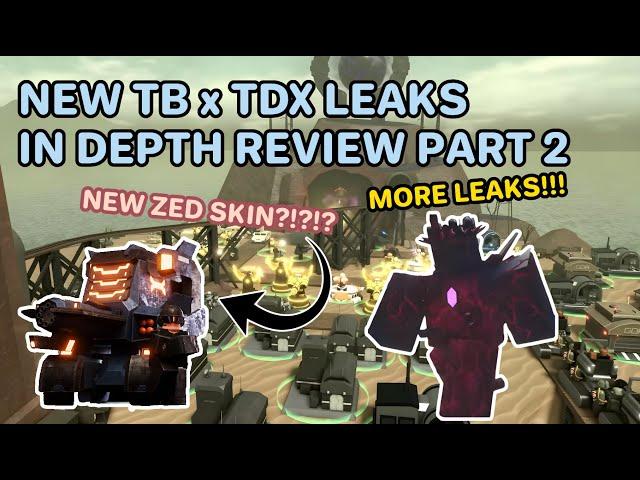 TOWER BATTLES X TDX LEAKS IN DEPTH REVIEW PART 2| ROBLOX TDX