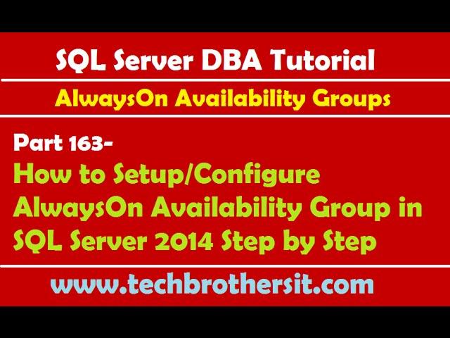 DBA Tutorial 163-How to Setup/Configure AlwaysOn Availability Group in SQL Server 2014 Step by Step