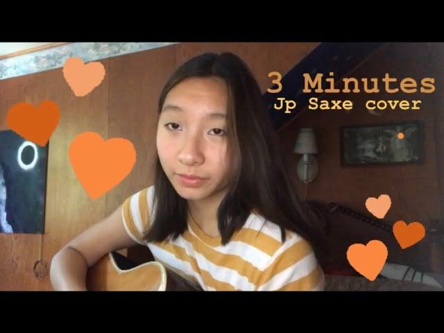 3 Minutes - JP Saxe (cover)