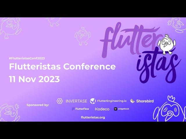 Flutteristas Conference 2023 :: #FlutteristasConf2023 #FlutterCommunity #Flutter