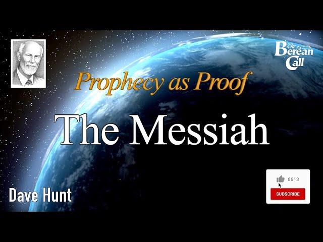 The Messiah - Prophecy as Proof Part One