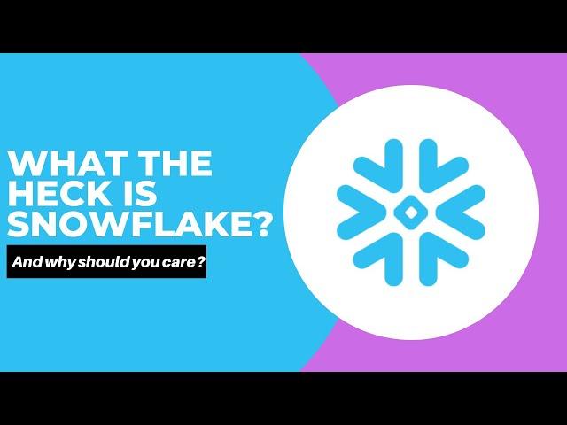 What is Snowflake? (and why you should care)