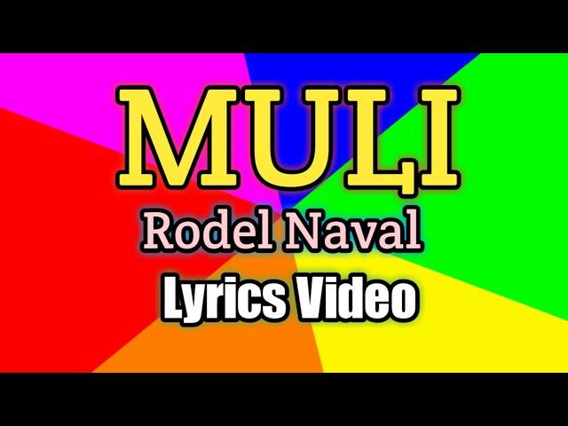 Muli - Rodel Naval (Lyrics Video)