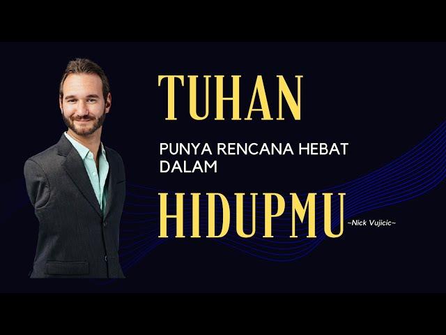 Renungan Motifasi Kristen | Tuhan Punya Cara Dalam Hidup Mu!!! | Nick Vujicic | Indonesia Subtitle