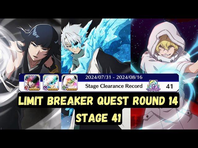 Stage 41 Limit Breaker Quest Round 14 August 2024 | Bleach Brave Souls