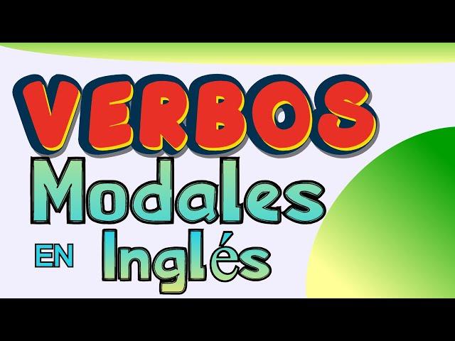 VERBOS MODALES EN INGLÉS