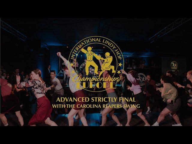 Advanced Strictly Final with The Carolina Reapers Swing - ILHC EUROPE 2022