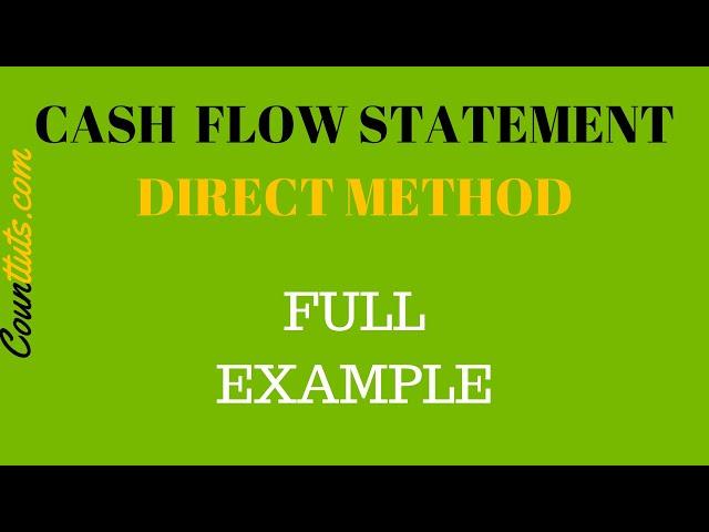 Cash Flow Statement | Direct Method | Full Example