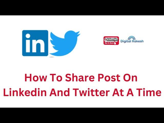 How To Share Post On Linkedin And Twitter At A Time