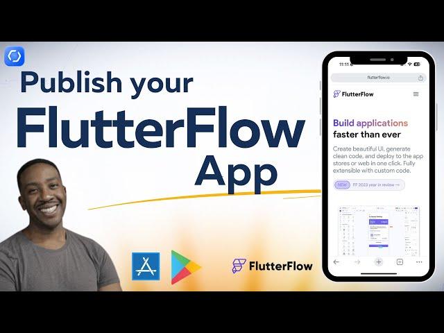 Publish your FlutterFlow app: what you MUST know and step-by-step instructions