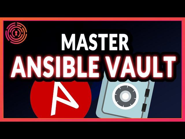 Master Ansible Vault in 8 Minutes