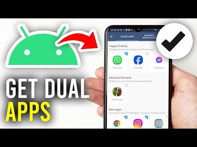 How To Make Dual Apps On Android - Full Guide