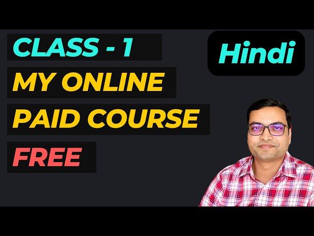 Class 1 of My Online Paid Course for Free | Stock Market Courses Online Free
