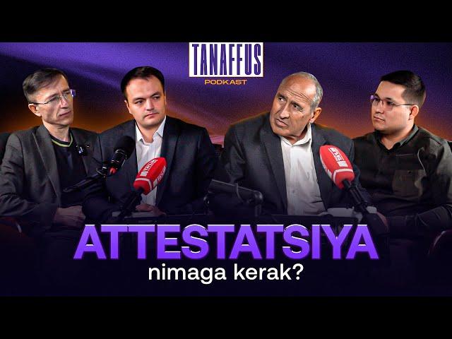 #2 Attestatsiya nimaga kerak? — "Tanaffus" podkast