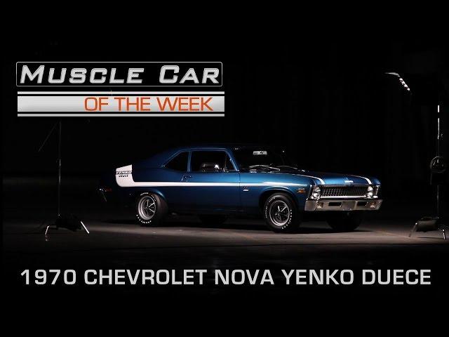 1970 Chevrolet Nova Yenko Deuce Muscle Car Of The Week Video Episode #150