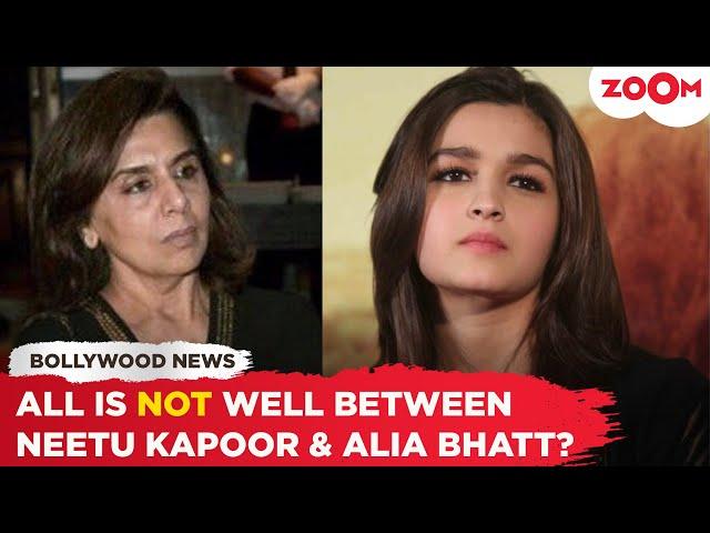 Neetu Kapoor is upset with Alia Bhatt for THIS reason? | Bollywood news