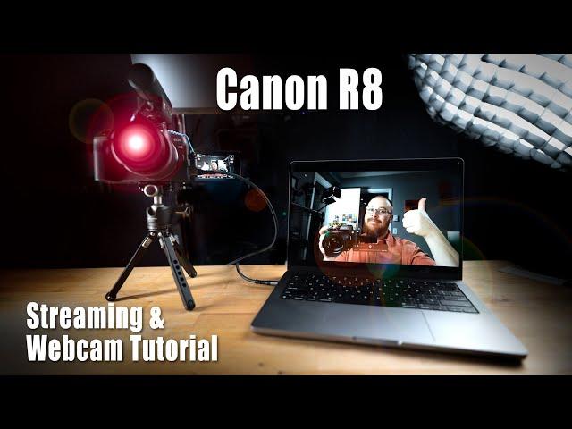 Canon R8 - Streaming and WebCam Set-up Tutorial Using Macbook Pro