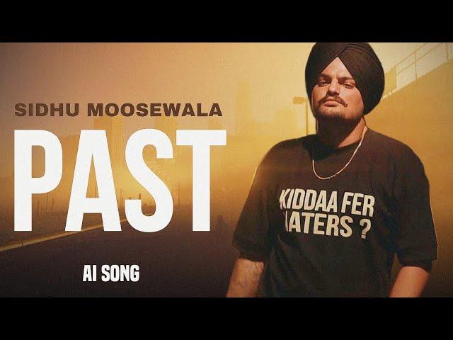 PAST - SIDHU MOOSEWALA AI VOICE ( GURI LAHORIA ) MUSIC IRON BEATZ