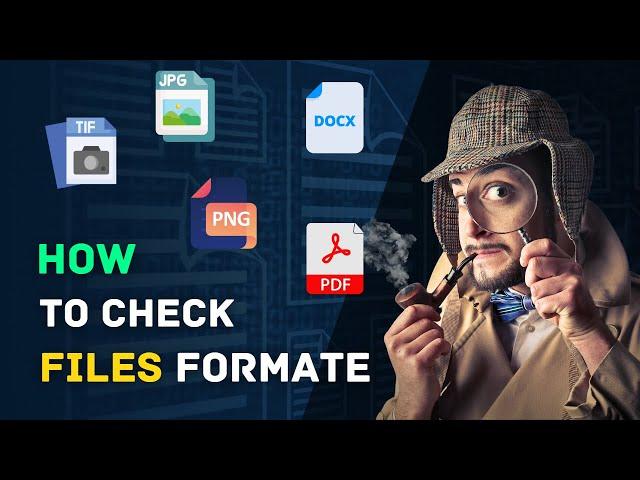 How to check any File Format in Window 10