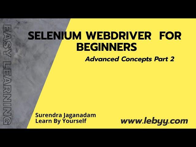 Selenium Webdriver Advanced concepts part 2