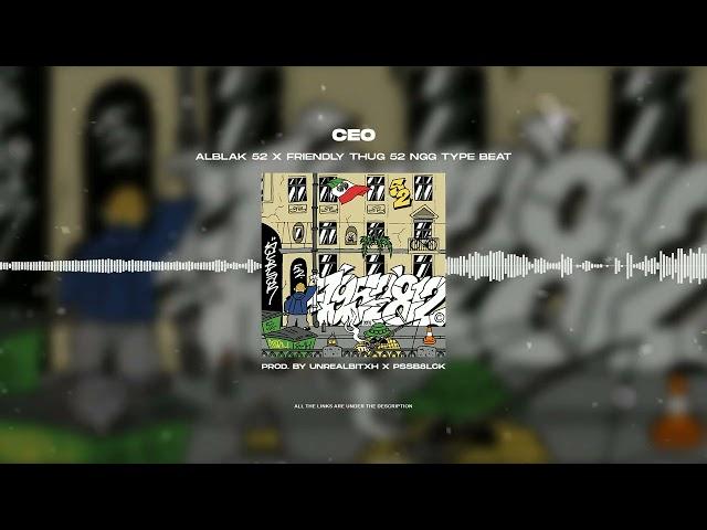 [FREE FOR PROFIT] ALBLAK 52 X FRIENDLY THUG 52 NGG - «CEO» | TYPE BEAT 2023