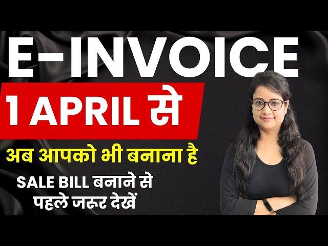 How to make E-Invoice form 1 April 2024, Ready or not? Time limit of E Invoice,