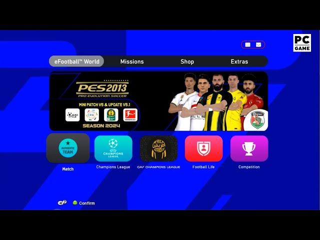 PES 2013 PC | MINI PATCH V5 & UPDATE V5.1 2024