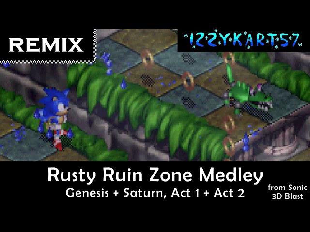 "Return to Rusty Ruin Zone" (Genesis + Saturn, Act 1 + Act 2) (Sonic 3D Blast) | Remix Medley