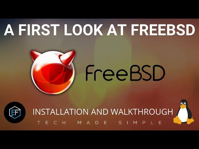 FreeBSD: Installation & First Look