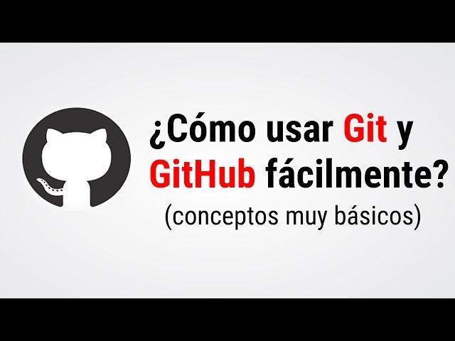 CÓMO USAR Git y GitHub FÁCILMENTE [ TUTORIAL 2020 ] 