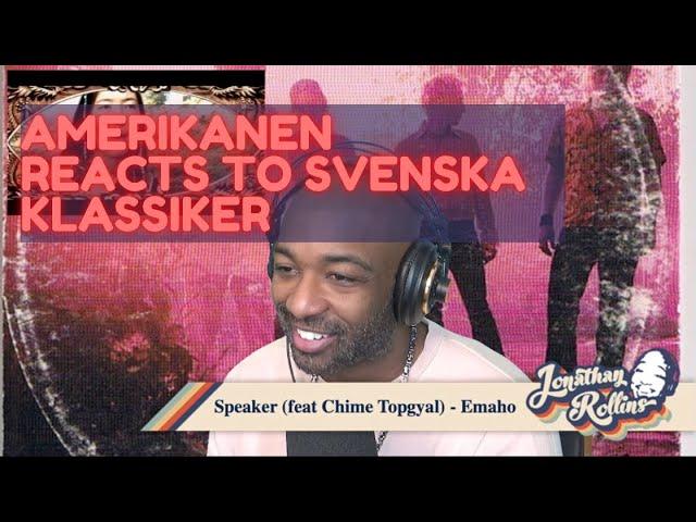 Amerikanen Reacts to Svenska Klassiker: Speaker - Emaho