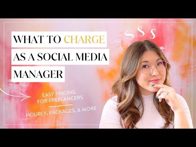 What to Charge As a Social Media Manager EASY PRICING as a Freelancer | Hourly, sample, packages