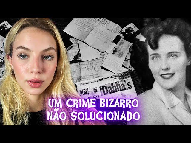 DÁLIA NEGRA - O CRIME DE QUASE 80 ANOS QUE NÃO FOI SOLUCIONADO!