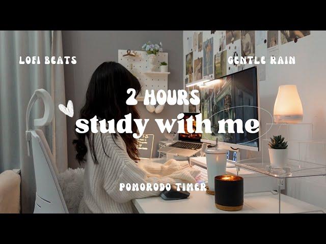 2 HOUR real time study with me: 50 min Pomodoro/ lofi music + gentle rain / with timer