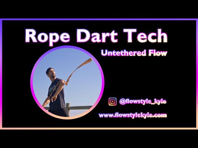 Untethered Rope Dart Tech 2020 compilation : Flowstyle Kyle